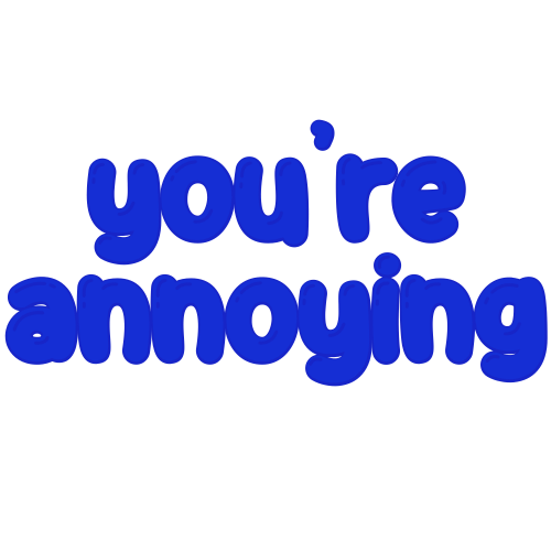 Annoying